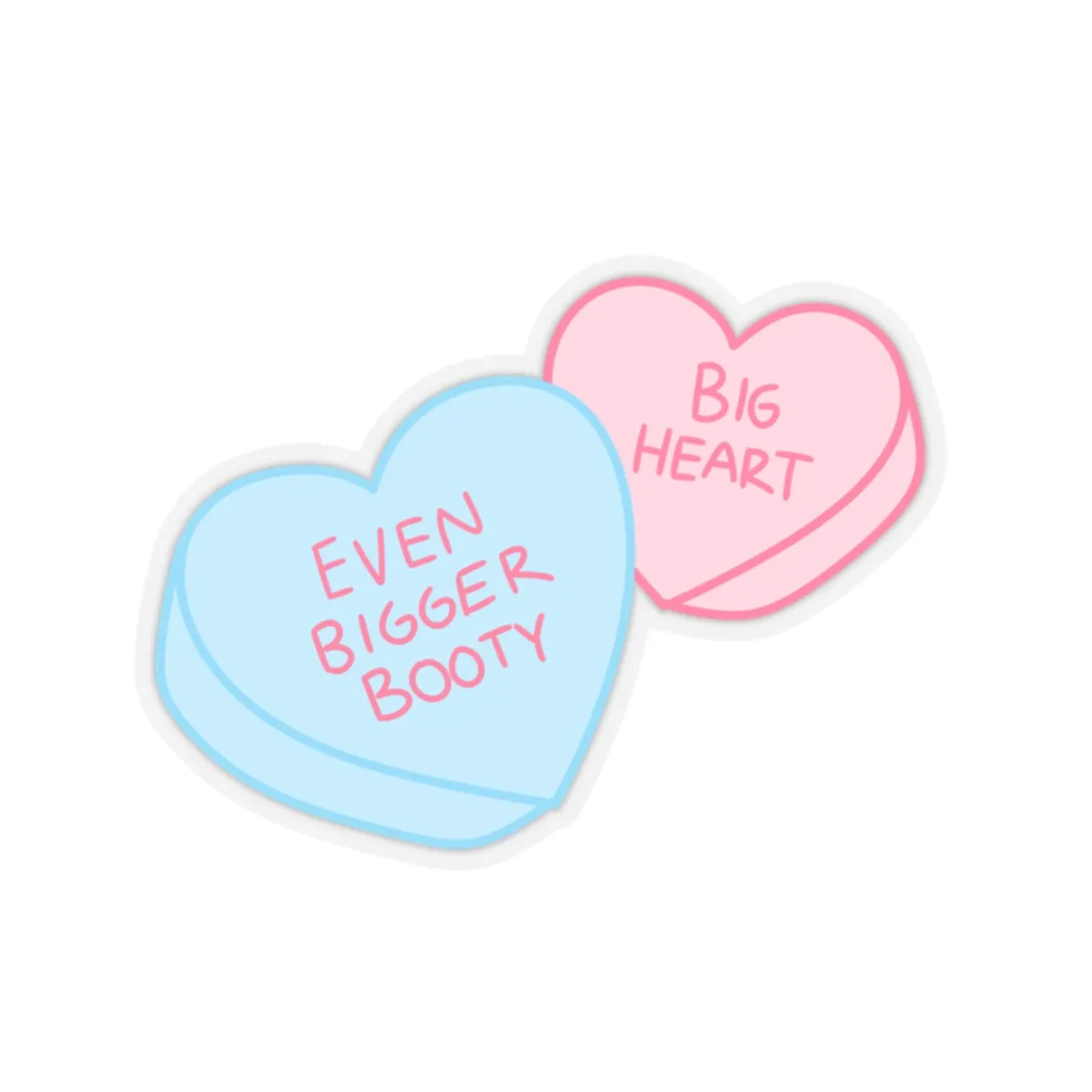 BIG HEART, EVEN BIGGER BOOTY- STICKER