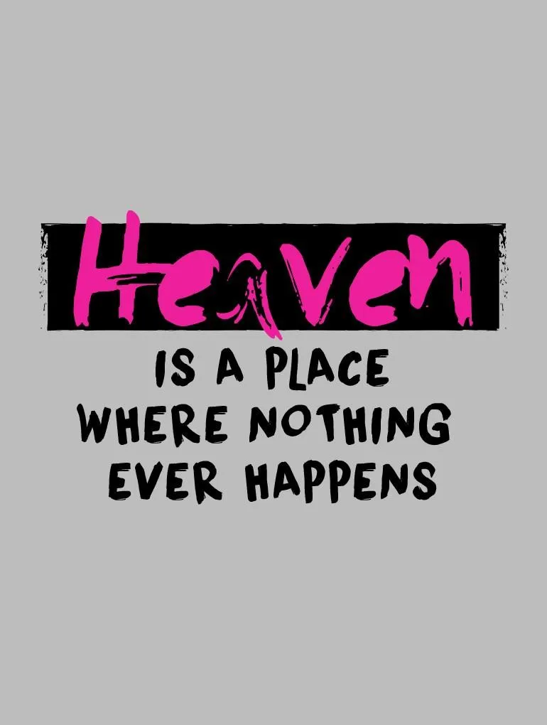 Heaven Happens Tee