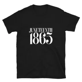 Short-Sleeve Unisex T-Shirt - Juneteenth 1865